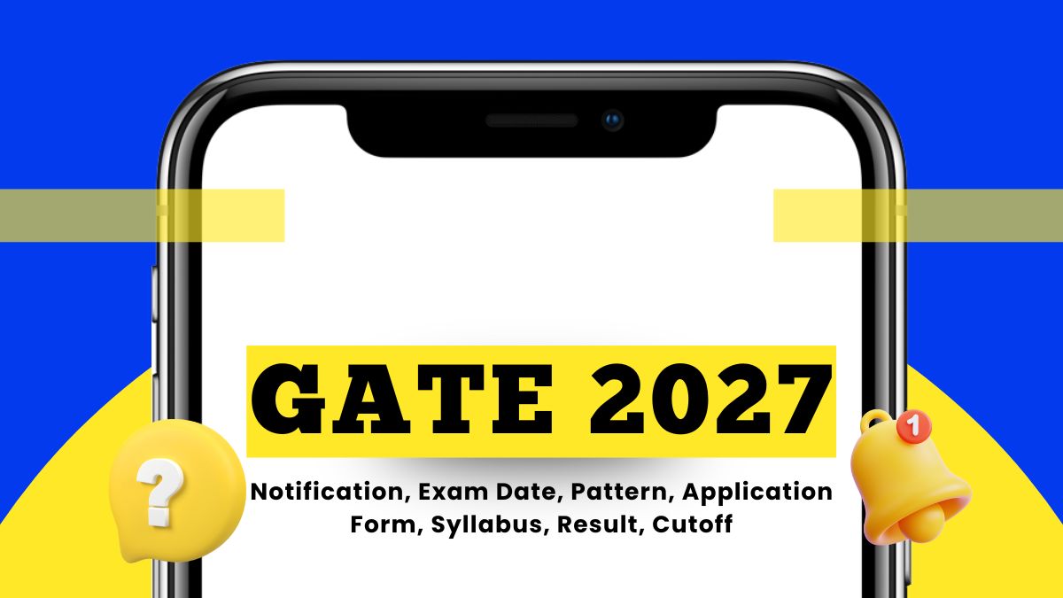 GATE 2027 Exam: Application Form (OUT), Dates, Pattern, Syllabus, Results